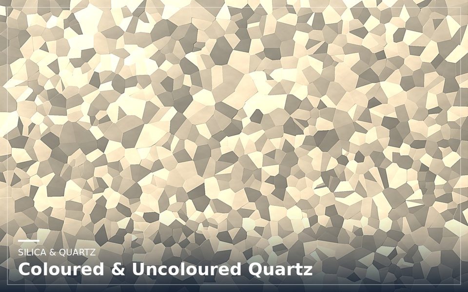 Coloured & Uncoloured Quartz