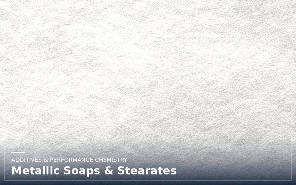 Metallic Soaps & Stearates